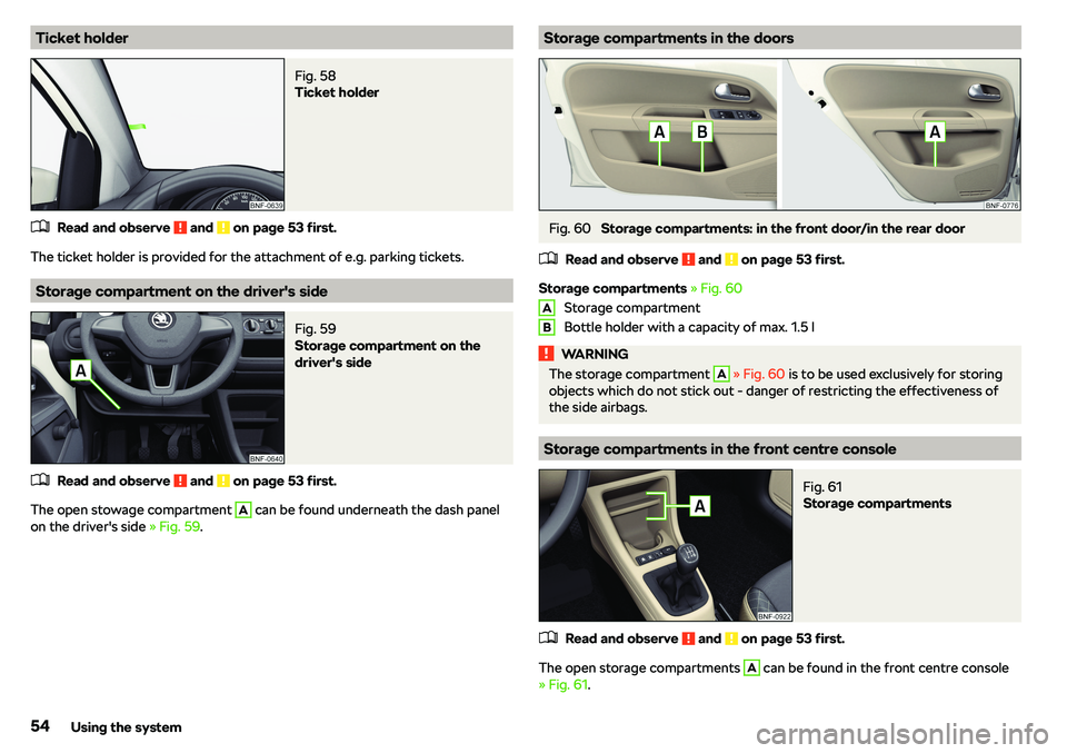 SKODA CITIGO 2019 Workshop Manual Ticket holderFig. 58 
Ticket holder
�