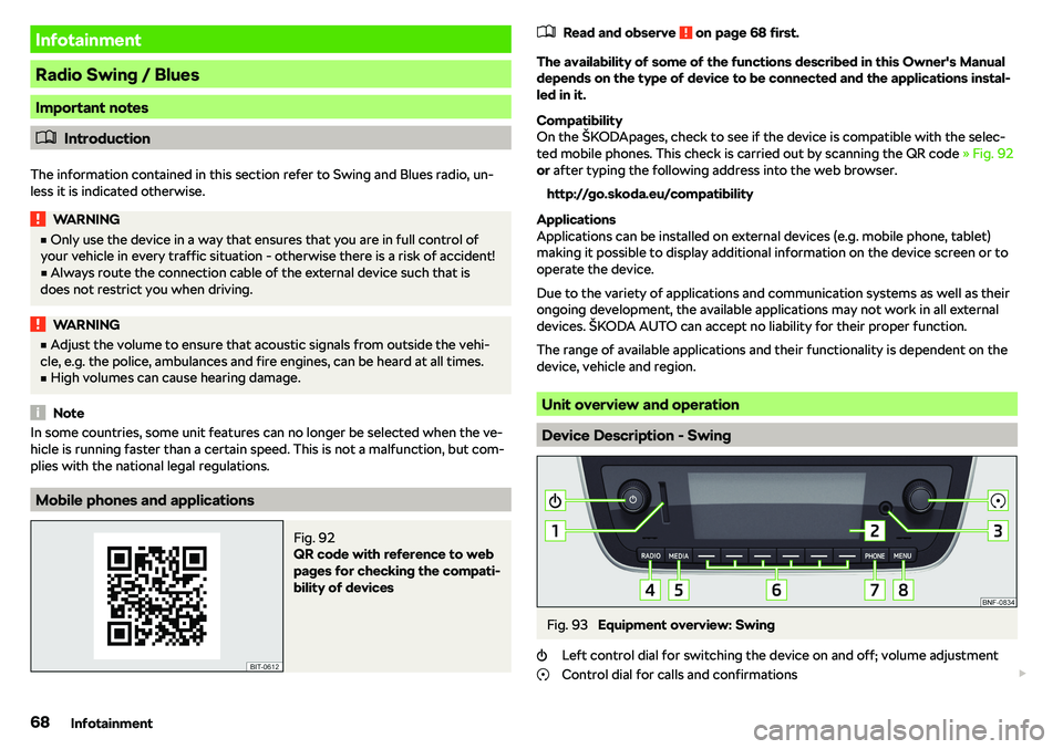 SKODA CITIGO 2019 Repair Manual Infotainment
Radio Swing / Blues
Important notes
�