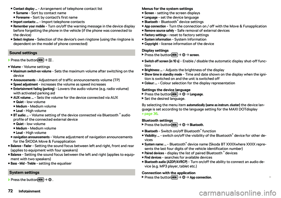 SKODA CITIGO 2019 Manual PDF vContact display ... - Arrangement of telephone contact list
vSurname
 - Sort by contact name
v
Forename
 - Sort by contact