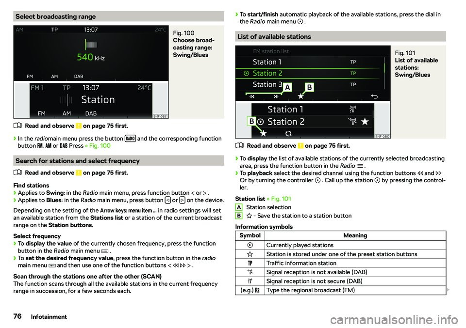 SKODA CITIGO 2019 Manual PDF Select broadcasting rangeFig. 100 
Choose broad-
casting range:
Swing/Blues
�