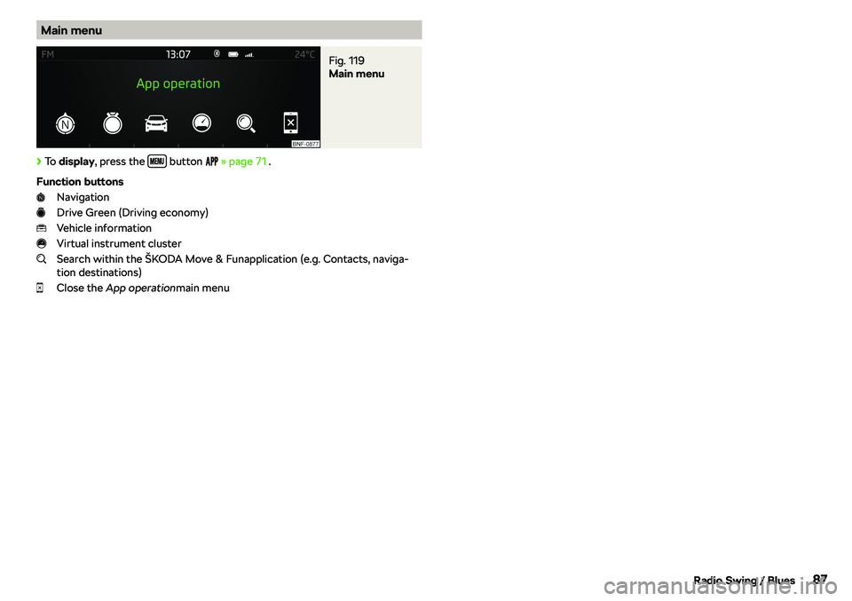 SKODA CITIGO 2019 Manual Online Main menuFig. 119 
Main menu
