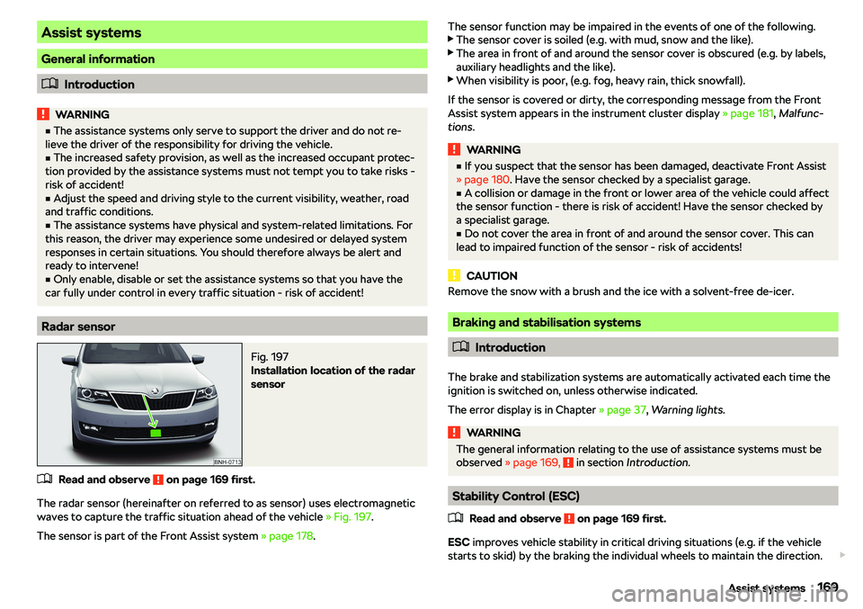 SKODA RAPID SPACEBACK 2019  Owners Manual Assist systems
General information
�