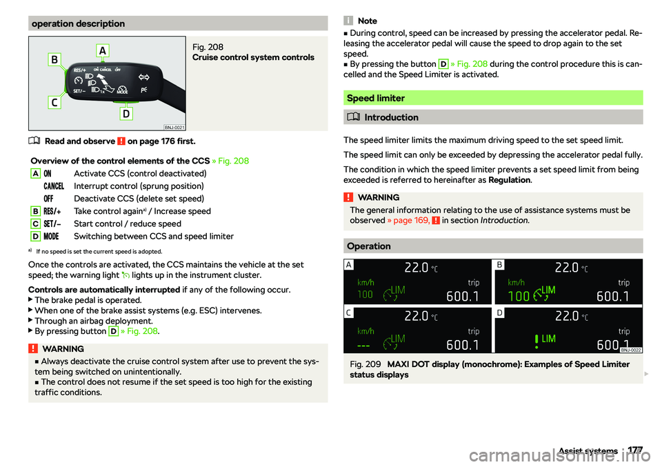 SKODA RAPID SPACEBACK 2019  Owners Manual operation descriptionFig. 208 
Cruise control system controls
�