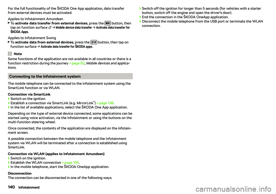 SKODA RAPID SPACEBACK 2018  Owners Manual For the full functionality of the 