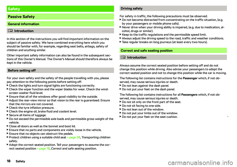 SKODA RAPID SPACEBACK 2018 User Guide Safety
Passive Safety
General information
�
