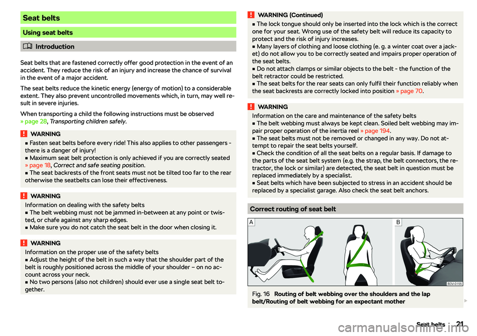 SKODA RAPID SPACEBACK 2018 Owners Manual Seat belts
Using seat belts
�