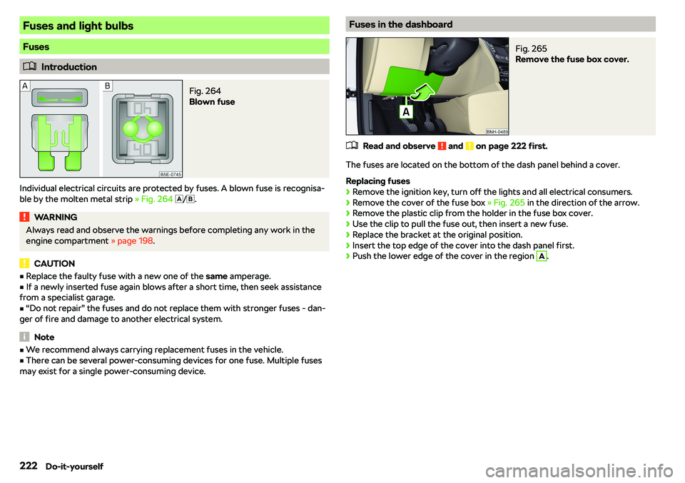 SKODA RAPID SPACEBACK 2018  Owners Manual Fuses and light bulbs
Fuses
�