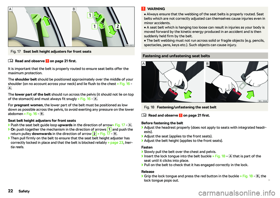 SKODA RAPID SPACEBACK 2018 Owners Manual Fig. 17 
Seat belt height adjusters for front seats
�