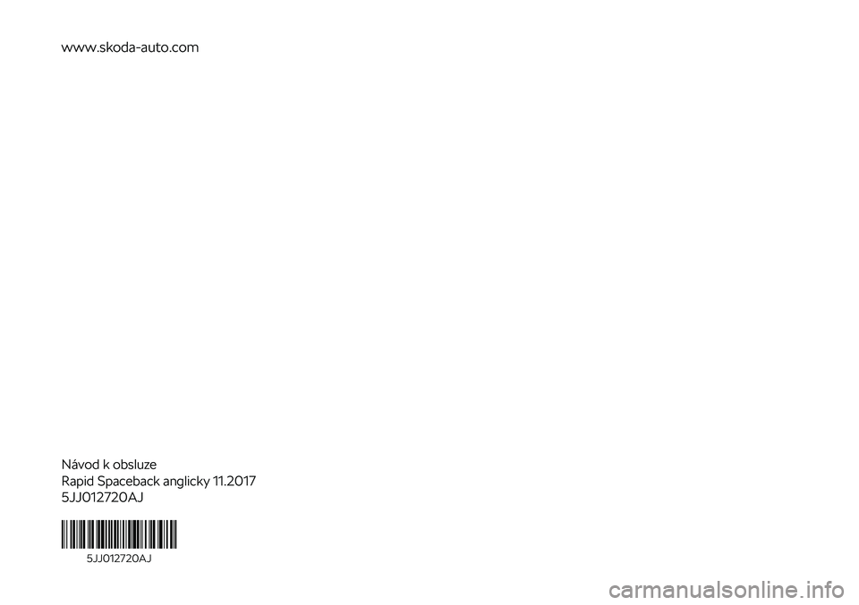 SKODA RAPID SPACEBACK 2018 Owners Manual www.skoda-auto.com
N SKODA RAPID SPACEBACK 2018 Owners Manual www.skoda-auto.com
N