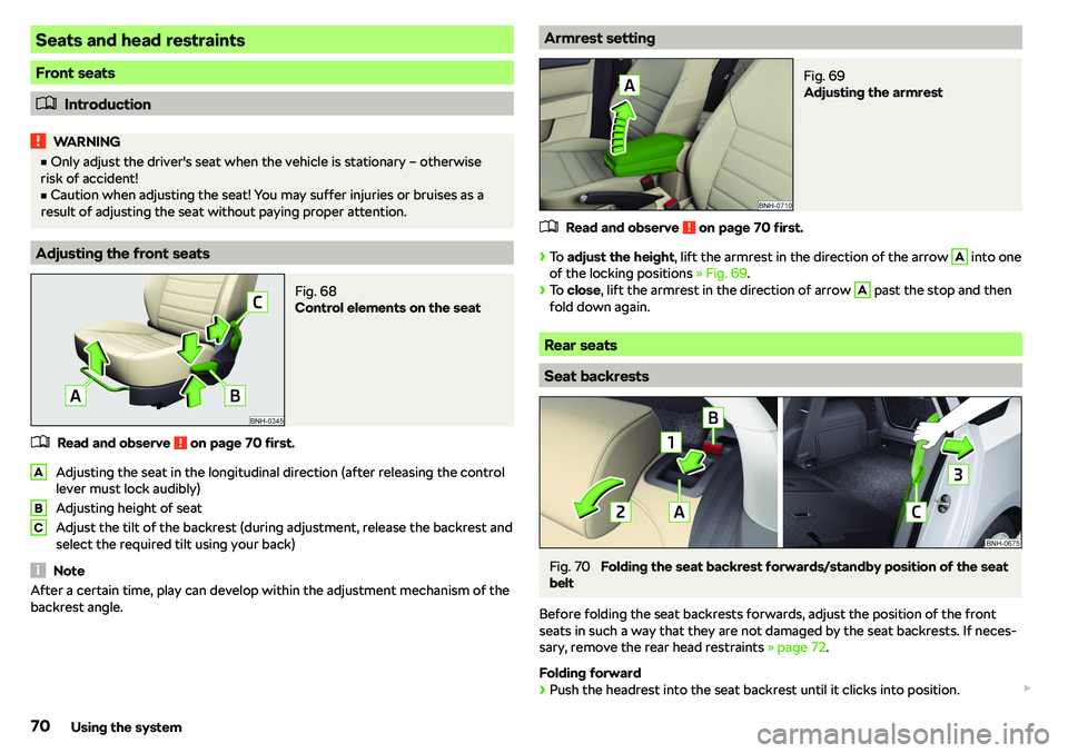 SKODA RAPID SPACEBACK 2018 Manual PDF Seats and head restraints
Front seats
�
