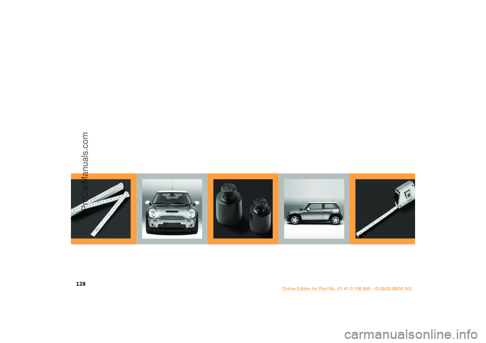 MINI COOPER 2003 Owners Manual 128
ba.book Seite 128 Montag, 5. August 2002 8:09 20
ProCarManuals.com MINI COOPER 2003 Owners Manual 128
ba.book Seite 128 Montag, 5. August 2002 8:09 20
ProCarManuals.com