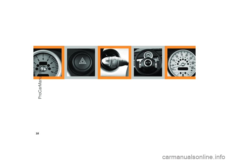 MINI COOPER 2005 User Guide 10
ProCarManuals.com MINI COOPER 2005 User Guide 10
ProCarManuals.com