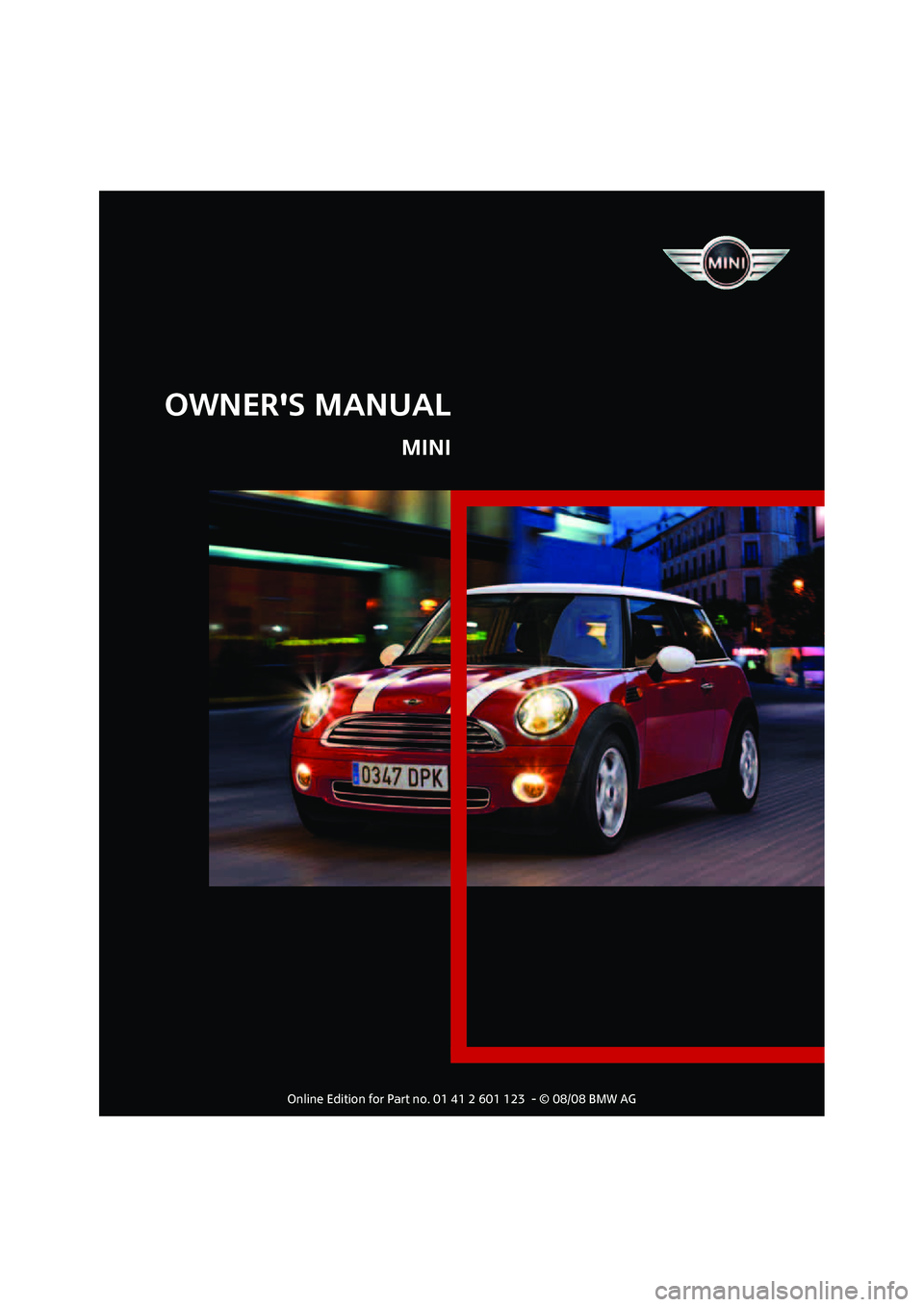 MINI COOPER 2009  Owners Manual   
OWNERS MANUAL
MINI
ProCarManuals.com 