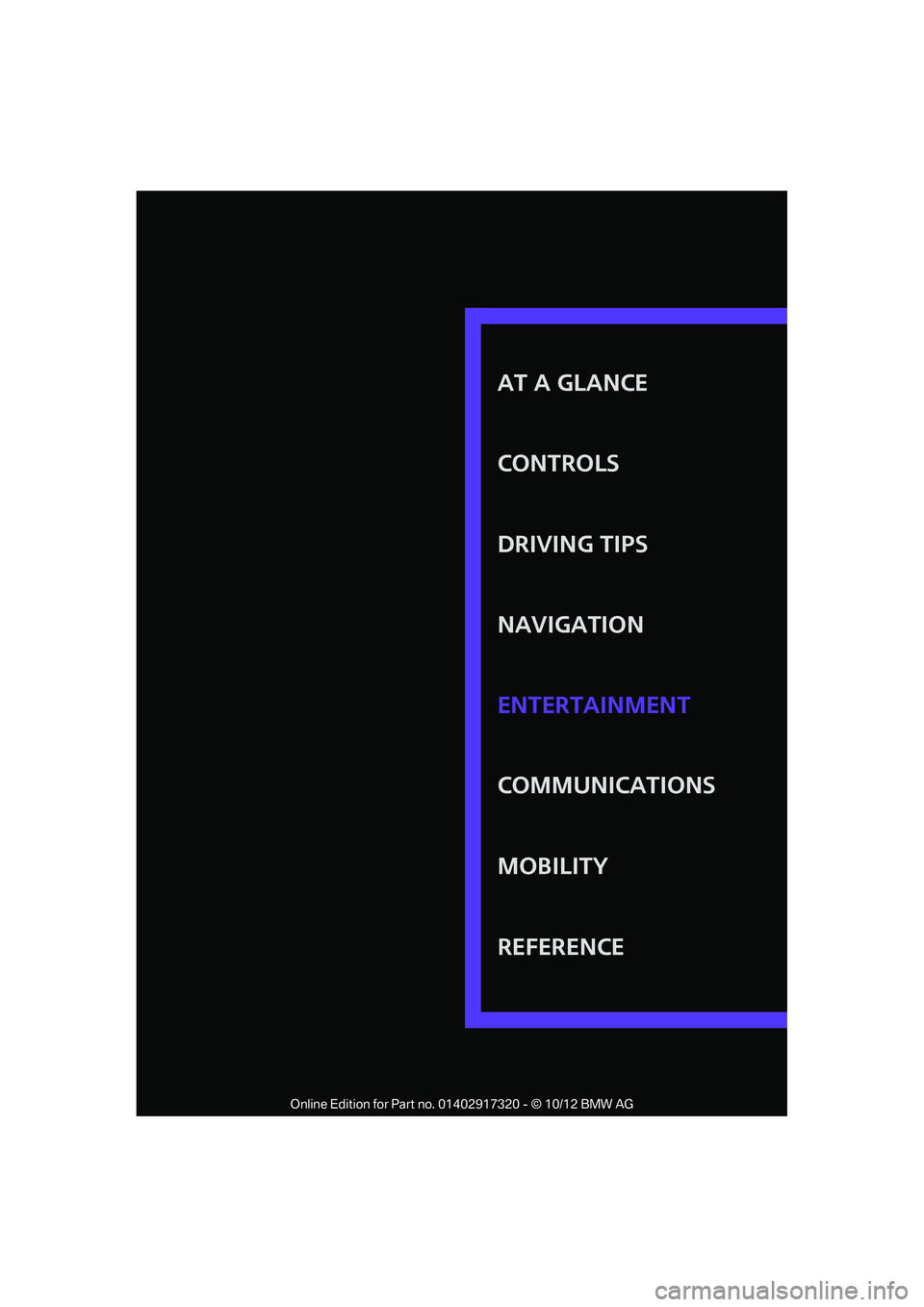 MINI COOPER 2013 Owners Guide AT A GLANCE
CONTROLS
DRIVING TIPS
NAVIGATION
COMMUNICATIONS
MOBILITY
REFERENCE ENTERTAINMENT
00320051004F004C00510048000300280047004C0057004C005200510003 MINI COOPER 2013 Owners Guide AT A GLANCE
CONTROLS
DRIVING TIPS
NAVIGATION
COMMUNICATIONS
MOBILITY
REFERENCE ENTERTAINMENT
00320051004F004C00510048000300280047004C0057004C005200510003