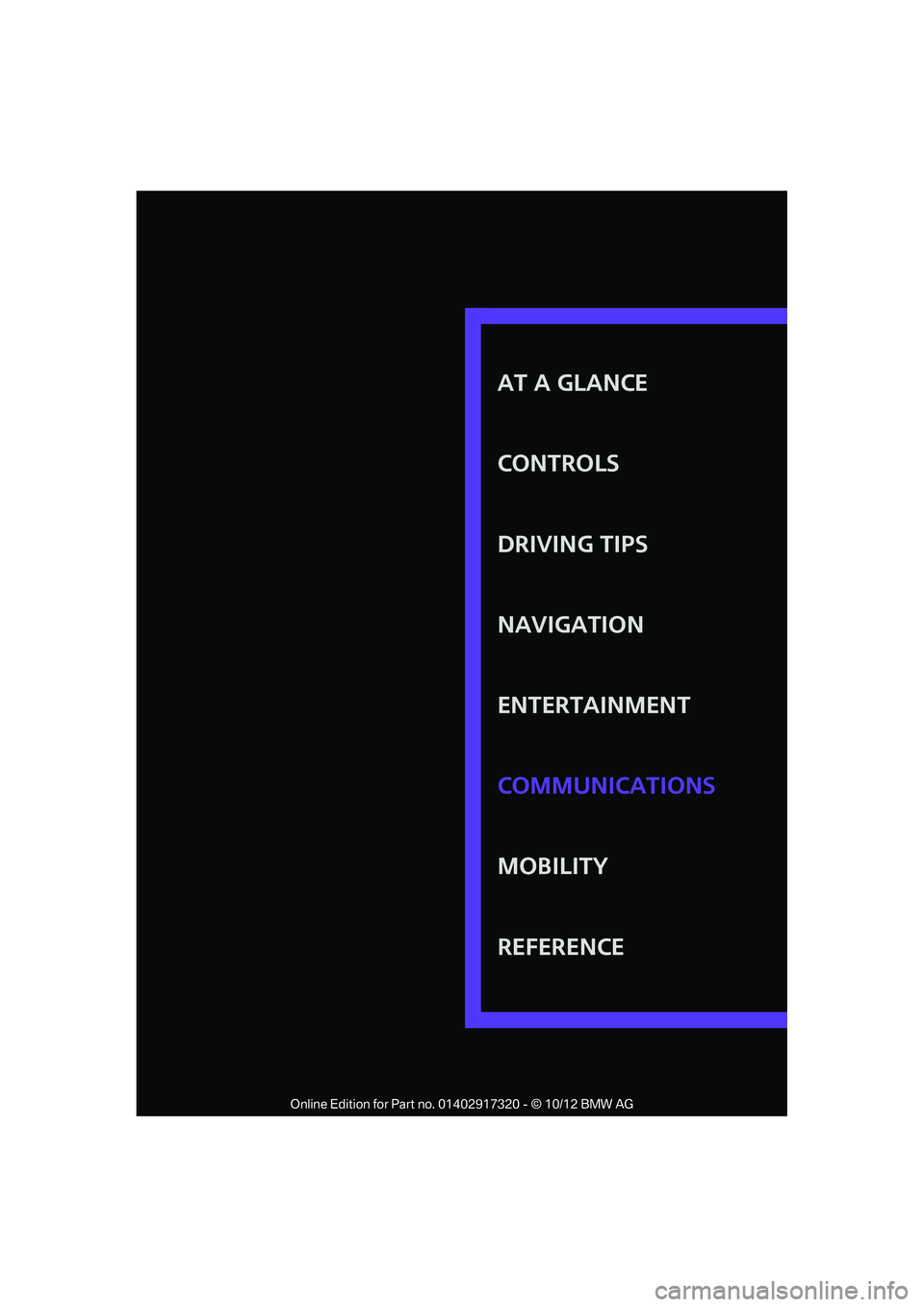 MINI COOPER 2013 Owners Guide AT A GLANCE
CONTROLS
DRIVING TIPS
NAVIGATION
ENTERTAINMENT
MOBILITY
REFERENCE COMMUNICATIONS
00320051004F004C00510048000300280047004C0057004C005200510003 MINI COOPER 2013 Owners Guide AT A GLANCE
CONTROLS
DRIVING TIPS
NAVIGATION
ENTERTAINMENT
MOBILITY
REFERENCE COMMUNICATIONS
00320051004F004C00510048000300280047004C0057004C005200510003