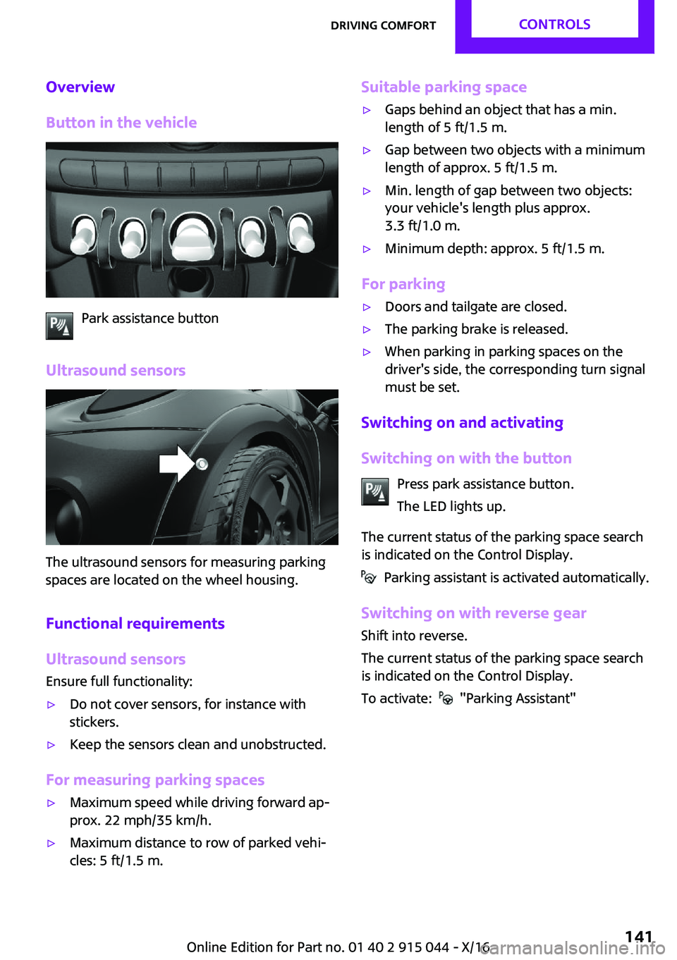 MINI COOPER 2017  Owners Manual �O�v�e�r�v�i�e�w
�B�u�t�t�o�n��i�n��t�h�e��v�e�h�i�c�l�e
�P�a�r�k� �a�s�s�i�s�t�a�n�c�e� �b�u�t�t�o�n
�U�l�t�r�a�s�o�u�n�d��s�e�n�s�o�r�s
�T�h�e� �u�l�t�r�a�s�o�u�n�d� �s�e�n�s�o�r�s� �f�o�r� �m�e