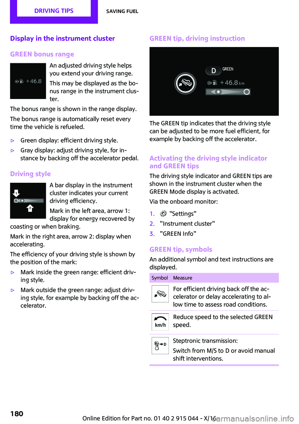 MINI COOPER 2017  Owners Manual �D�i�s�p�l�a�y��i�n��t�h�e��i�n�s�t�r�u�m�e�n�t��c�l�u�s�t�e�r
�G�R�E�E�N��b�o�n�u�s��r�a�n�g�e �A�n� �a�d�j�u�s�t�e�d� �d�r�i�v�i�n�g� �s�t�y�l�e� �h�e�l�p�s
�y�o�u� �e�x�t�e�n�d� �y�o�u�r� �d�