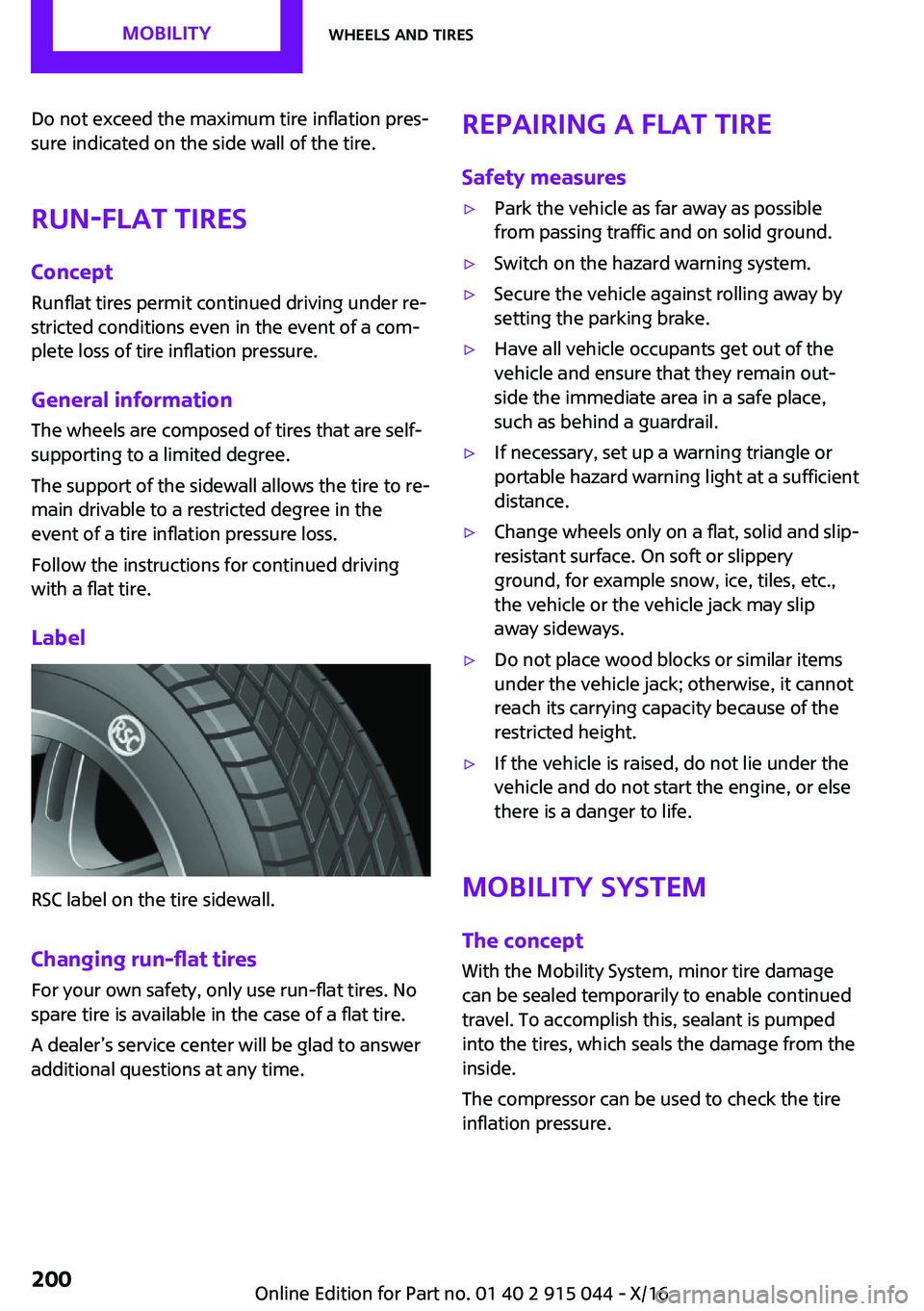 MINI COOPER 2017  Owners Manual �D�o� �n�o�t� �e�x�c�e�e�d� �t�h�e� �m�a�x�i�m�u�m� �t�i�r�e� �i�n�f�l�a�t�i�o�n� �p�r�e�s~
�s�u�r�e� �i�n�d�i�c�a�t�e�d� �o�n� �t�h�e� �s�i�d�e� �w�a�l�l� �o�f� �t�h�e� �t�i�r�e�.
�R�u�n�-�f�l�a�t�