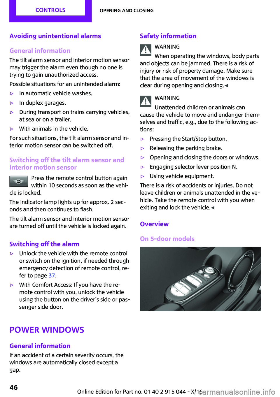 MINI COOPER 2017 Service Manual �A�v�o�i�d�i�n�g��u�n�i�n�t�e�n�t�i�o�n�a�l��a�l�a�r�m�s
�G�e�n�e�r�a�l��i�n�f�o�r�m�a�t�i�o�n
�T�h�e� �t�i�l�t� �a�l�a�r�m� �s�e�n�s�o�r� �a�n�d� �i�n�t�e�r�i�o�r� �m�o�t�i�o�n� �s�e�n�s�o�r
�m�a�