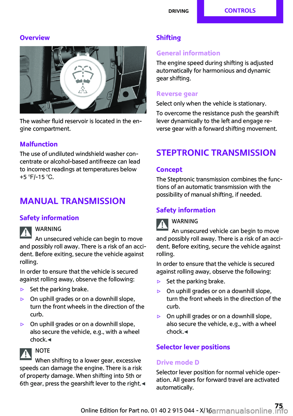 MINI COOPER 2017 Manual PDF �O�v�e�r�v�i�e�w
�T�h�e� �w�a�s�h�e�r� �f�l�u�i�d� �r�e�s�e�r�v�o�i�r� �i�s� �l�o�c�a�t�e�d� �i�n� �t�h�e� �e�n~�g�i�n�e� �c�o�m�p�a�r�t�m�e�n�t�.
�M�a�l�f�u�n�c�t�i�o�n
�T�h�e� �u�s�e� �o�f� �u�n�d�