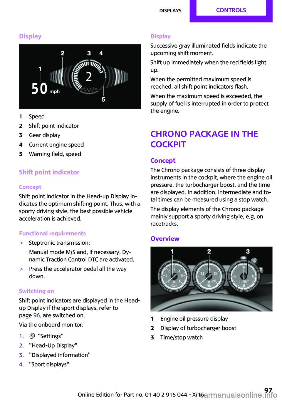 MINI COOPER 2017  Owners Manual �D�i�s�p�l�a�y�1�S�p�e�e�d�2�S�h�i�f�t� �p�o�i�n�t� �i�n�d�i�c�a�t�o�r�3�G�e�a�r� �d�i�s�p�l�a�y�4�C�u�r�r�e�n�t� �e�n�g�i�n�e� �s�p�e�e�d�5�W�a�r�n�i�n�g� �f�i�e�l�d�,� �s�p�e�e�d
�S�h�i�f�t��p�o�i�