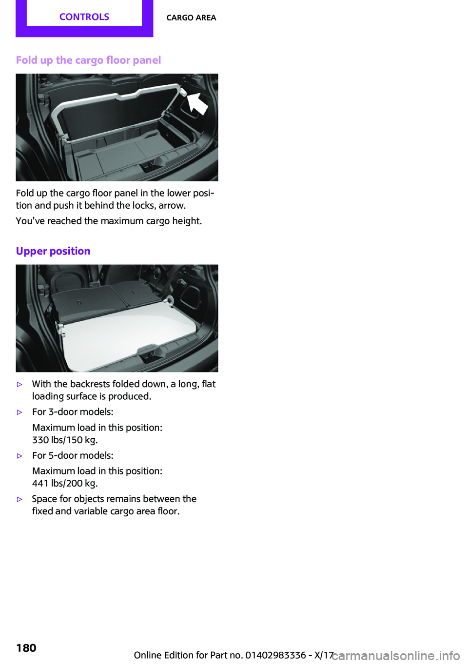 MINI COOPER 2018  Owners Manual �F�o�l�d��u�p��t�h�e��c�a�r�g�o��f�l�o�o�r��p�a�n�e�l
�F�o�l�d� �u�p� �t�h�e� �c�a�r�g�o� �f�l�o�o�r� �p�a�n�e�l� �i�n� �t�h�e� �l�o�w�e�r� �p�o�s�i~
�t�i�o�n� �a�n�d� �p�u�s�h� �i�t� �b�e�h�i�n