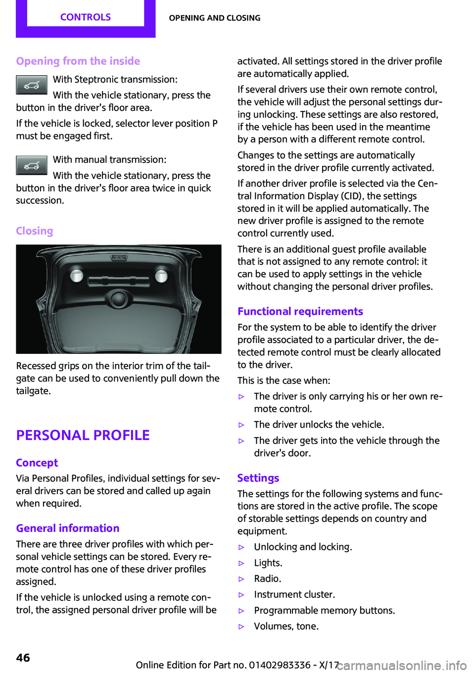MINI COOPER 2018 Service Manual �O�p�e�n�i�n�g��f�r�o�m��t�h�e��i�n�s�i�d�e�W�i�t�h� �S�t�e�p�t�r�o�n�i�c� �t�r�a�n�s�m�i�s�s�i�o�n�:�W�i�t�h� �t�h�e� �v�e�h�i�c�l�e� �s�t�a�t�i�o�n�a�r�y�,� �p�r�e�s�s� �t�h�e
�b�u�t�t�o�n� �i�n�