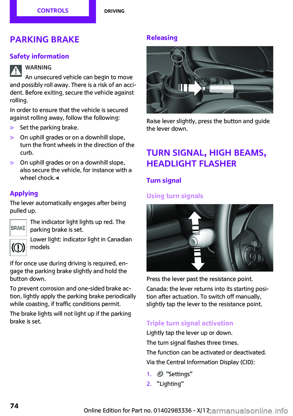 MINI COOPER 2018 Manual PDF �P�a�r�k�i�n�g��b�r�a�k�e�S�a�f�e�t�y��i�n�f�o�r�m�a�t�i�o�n �W�A�R�N�I�N�G
�A�n� �u�n�s�e�c�u�r�e�d� �v�e�h�i�c�l�e� �c�a�n� �b�e�g�i�n� �t�o� �m�o�v�e
�a�n�d� �p�o�s�s�i�b�l�y� �r�o�l�l� �a�w�a�y�