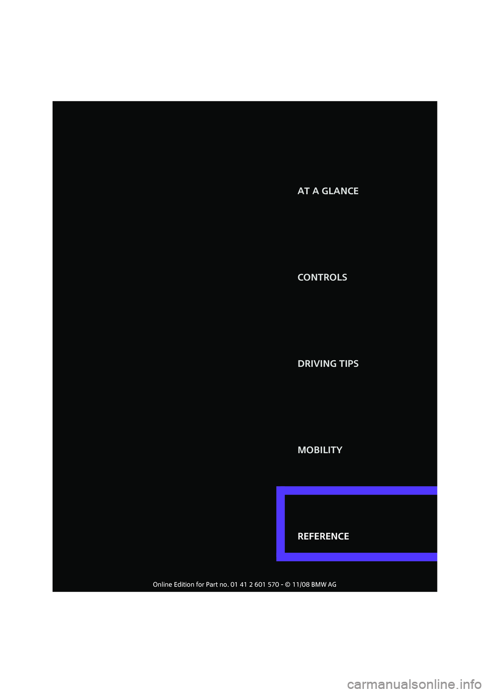 MINI COOPER CONVERTIBLE 2009  Owners Manual REFERENCE CONTROLS
DRIVING TIPS
MOBILITY AT A GLANCE
REFERENCE 