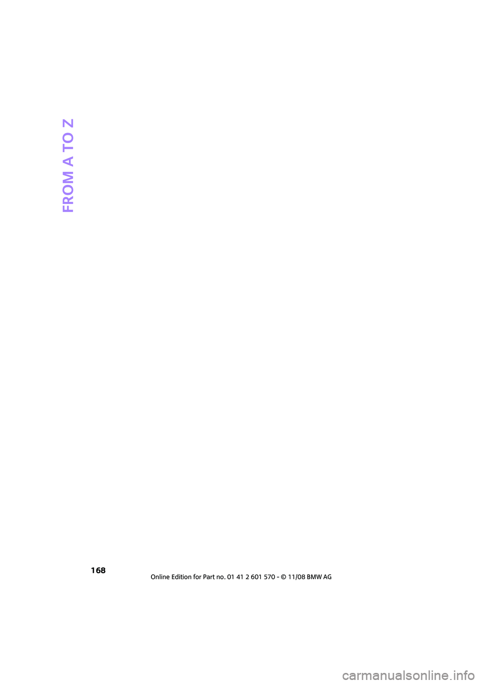MINI COOPER CONVERTIBLE 2009  Owners Manual From A to Z
168 
