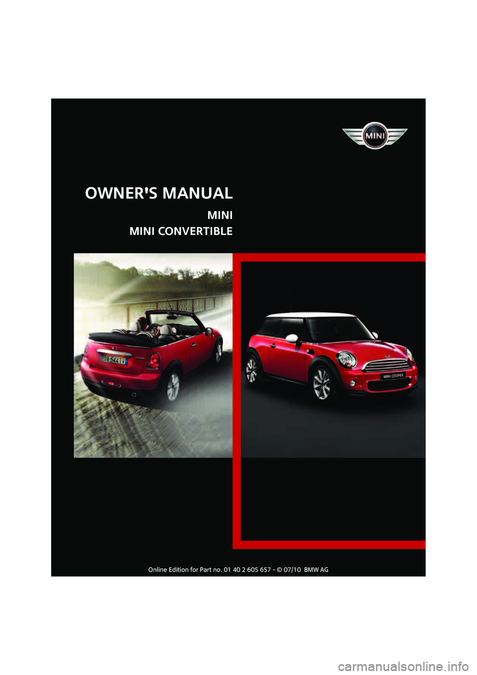 MINI COOPER CONVERTIBLE 2011  Owners Manual   
OWNERS MANUAL
MINI
MINI CONVERTIBLE 