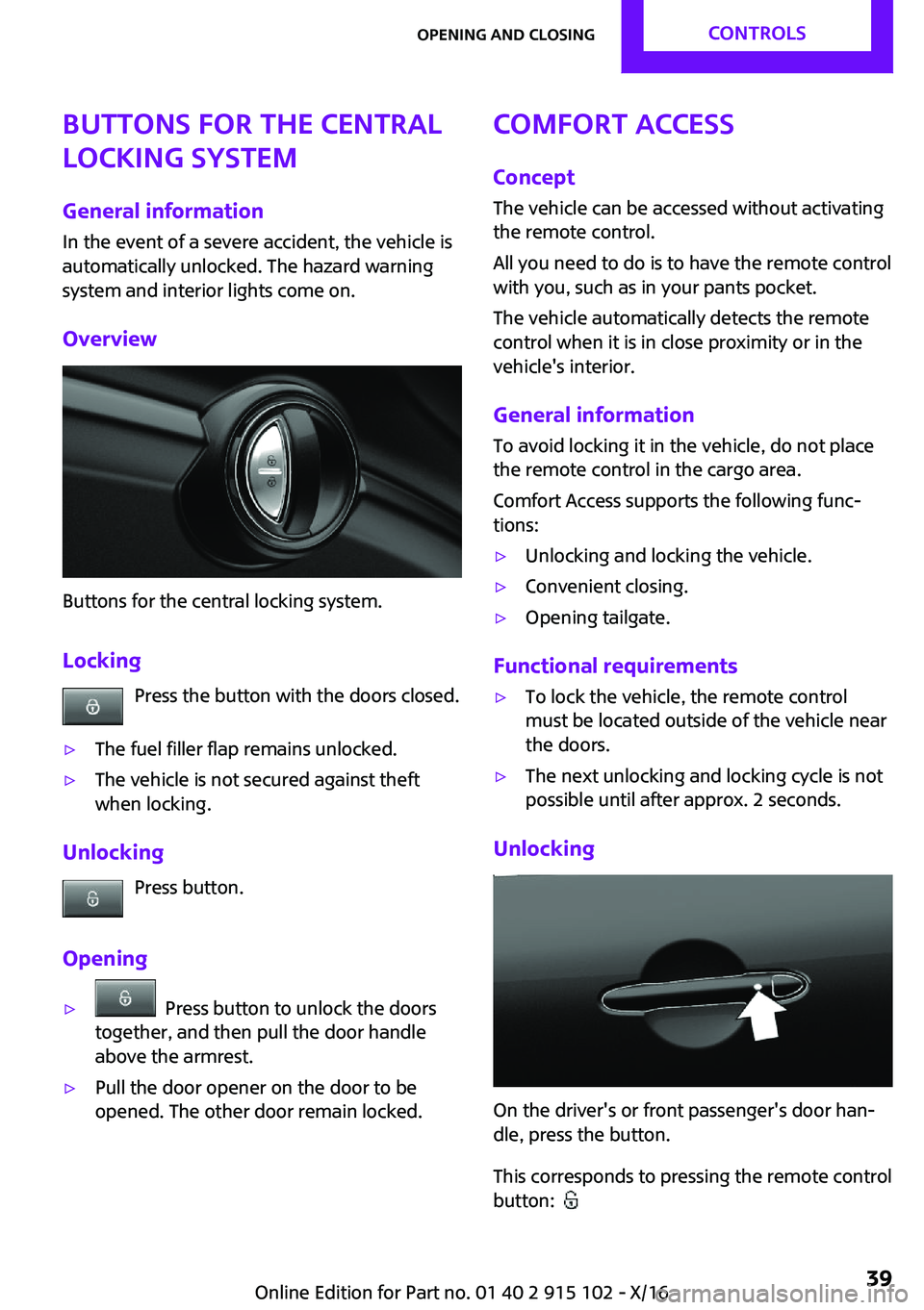 MINI COOPER CONVERTIBLE 2017 Owners Guide �B�u�t�t�o�n�s��f�o�r��t�h�e��c�e�n�t�r�a�l
�l�o�c�k�i�n�g��s�y�s�t�e�m
�G�e�n�e�r�a�l��i�n�f�o�r�m�a�t�i�o�n �I�n� �t�h�e� �e�v�e�n�t� �o�f� �a� �s�e�v�e�r�e� �a�c�c�i�d�e�n�t�,� �t�h�e� �v�e�h�