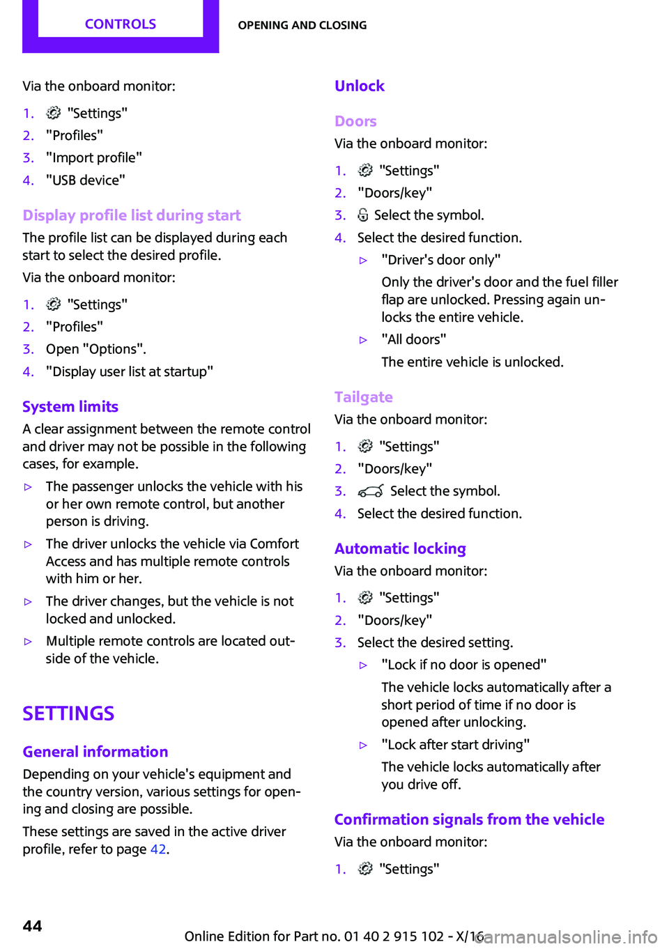 MINI COOPER CONVERTIBLE 2017 Service Manual �V�i�a� �t�h�e� �o�n�b�o�a�r�d� �m�o�n�i�t�o�r�:�1�.� � �"�S�e�t�t�i�n�g�s�"�2�.�"�P�r�o�f�i�l�e�s�"�3�.�"�I�m�p�o�r�t� �p�r�o�f�i�l�e�"�4�.�"�U�S�B� �d�e�v�i�c�e�"
�D�