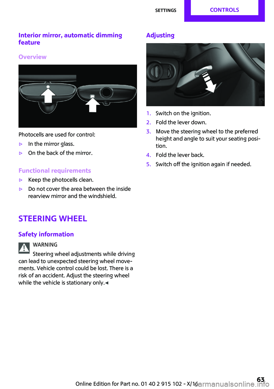 MINI COOPER CONVERTIBLE 2017 Repair Manual �I�n�t�e�r�i�o�r��m�i�r�r�o�r�,��a�u�t�o�m�a�t�i�c��d�i�m�m�i�n�g
�f�e�a�t�u�r�e
�O�v�e�r�v�i�e�w
�P�h�o�t�o�c�e�l�l�s� �a�r�e� �u�s�e�d� �f�o�r� �c�o�n�t�r�o�l�:
'