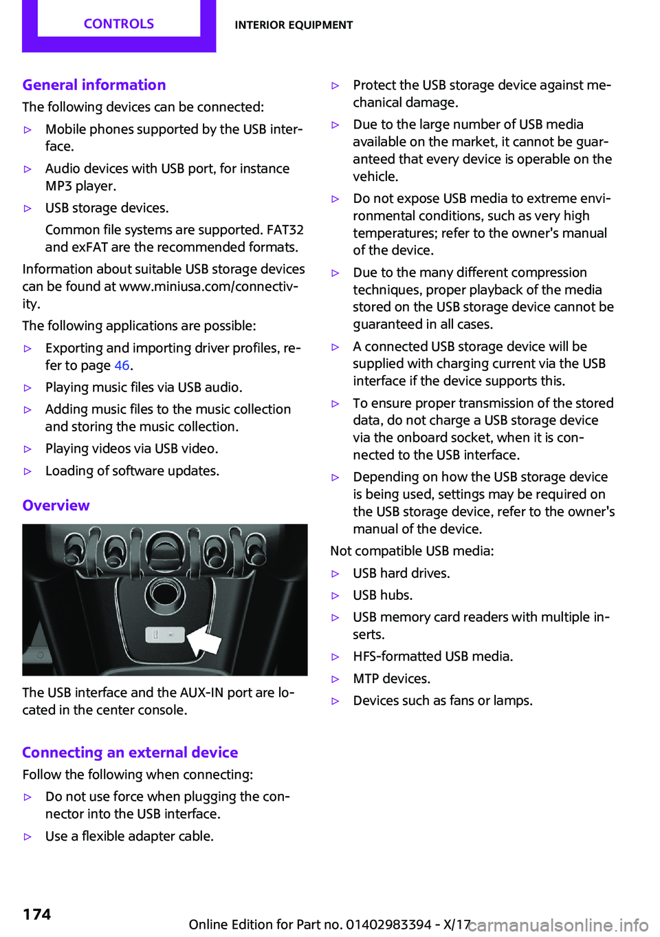MINI COOPER CONVERTIBLE 2018  Owners Manual �G�e�n�e�r�a�l��i�n�f�o�r�m�a�t�i�o�n
�T�h�e� �f�o�l�l�o�w�i�n�g� �d�e�v�i�c�e�s� �c�a�n� �b�e� �c�o�n�n�e�c�t�e�d�:'