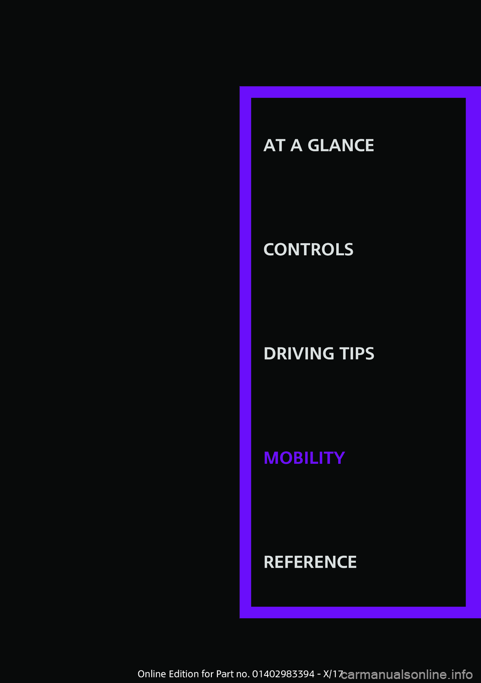 MINI COOPER CONVERTIBLE 2018  Owners Manual �A�T��A��G�L�A�N�C�E
�C�O�N�T�R�O�L�S�D�R�I�V�I�N�G��T�I�P�S�M�O�B�I�L�I�T�Y�R�E�F�E�R�E�N�C�E
�O�n�l�i�n�e� �E�d�i�t�i�o�n� �f�o�r� �P�a�r�t� �n�o�.� �0�1�4�0�2�9�8�3�3�9�4� �-� �X�/�1�7 