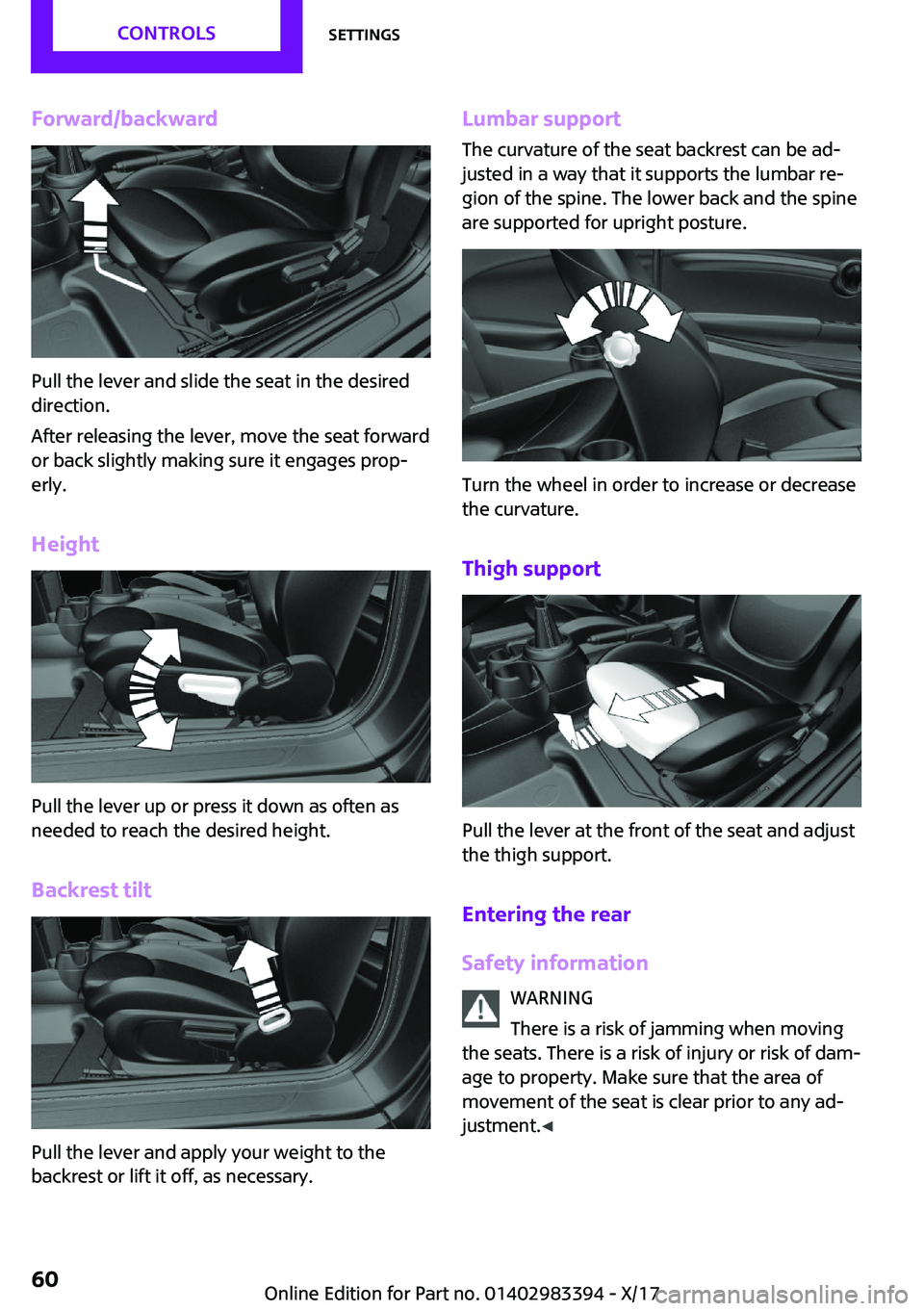 MINI COOPER CONVERTIBLE 2018 Workshop Manual �F�o�r�w�a�r�d�/�b�a�c�k�w�a�r�d
�P�u�l�l� �t�h�e� �l�e�v�e�r� �a�n�d� �s�l�i�d�e� �t�h�e� �s�e�a�t� �i�n� �t�h�e� �d�e�s�i�r�e�d
�d�i�r�e�c�t�i�o�n�.
�A�f�t�e�r� �r�e�l�e�a�s�i�n�g� �t�h�e� �l�e�v�e�