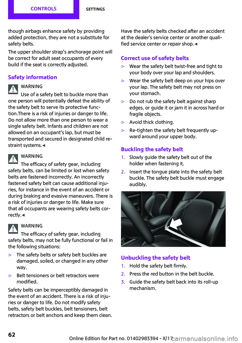MINI COOPER CONVERTIBLE 2018 Repair Manual �t�h�o�u�g�h� �a�i�r�b�a�g�s� �e�n�h�a�n�c�e� �s�a�f�e�t�y� �b�y� �p�r�o�v�i�d�i�n�g�a�d�d�e�d� �p�r�o�t�e�c�t�i�o�n�,� �t�h�e�y� �a�r�e� �n�o�t� �a� �s�u�b�s�t�i�t�u�t�e� �f�o�r�s�a�f�e�t�y� �b�e�l�t