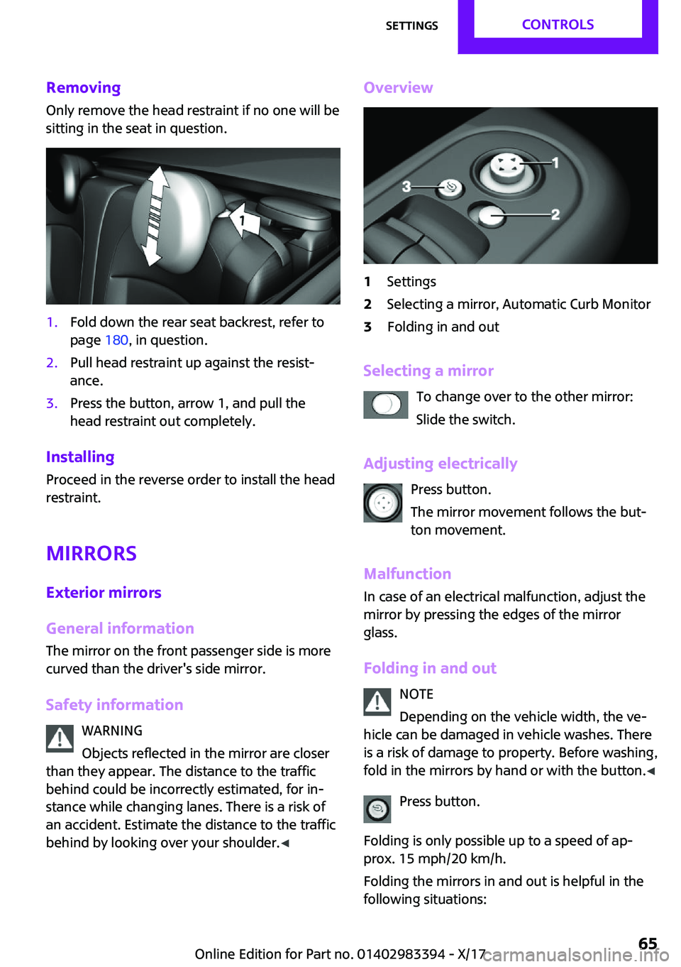 MINI COOPER CONVERTIBLE 2018 Repair Manual �R�e�m�o�v�i�n�g
�O�n�l�y� �r�e�m�o�v�e� �t�h�e� �h�e�a�d� �r�e�s�t�r�a�i�n�t� �i�f� �n�o� �o�n�e� �w�i�l�l� �b�e
�s�i�t�t�i�n�g� �i�n� �t�h�e� �s�e�a�t� �i�n� �q�u�e�s�t�i�o�n�.�1�.�F�o�l�d� �d�o�w�n