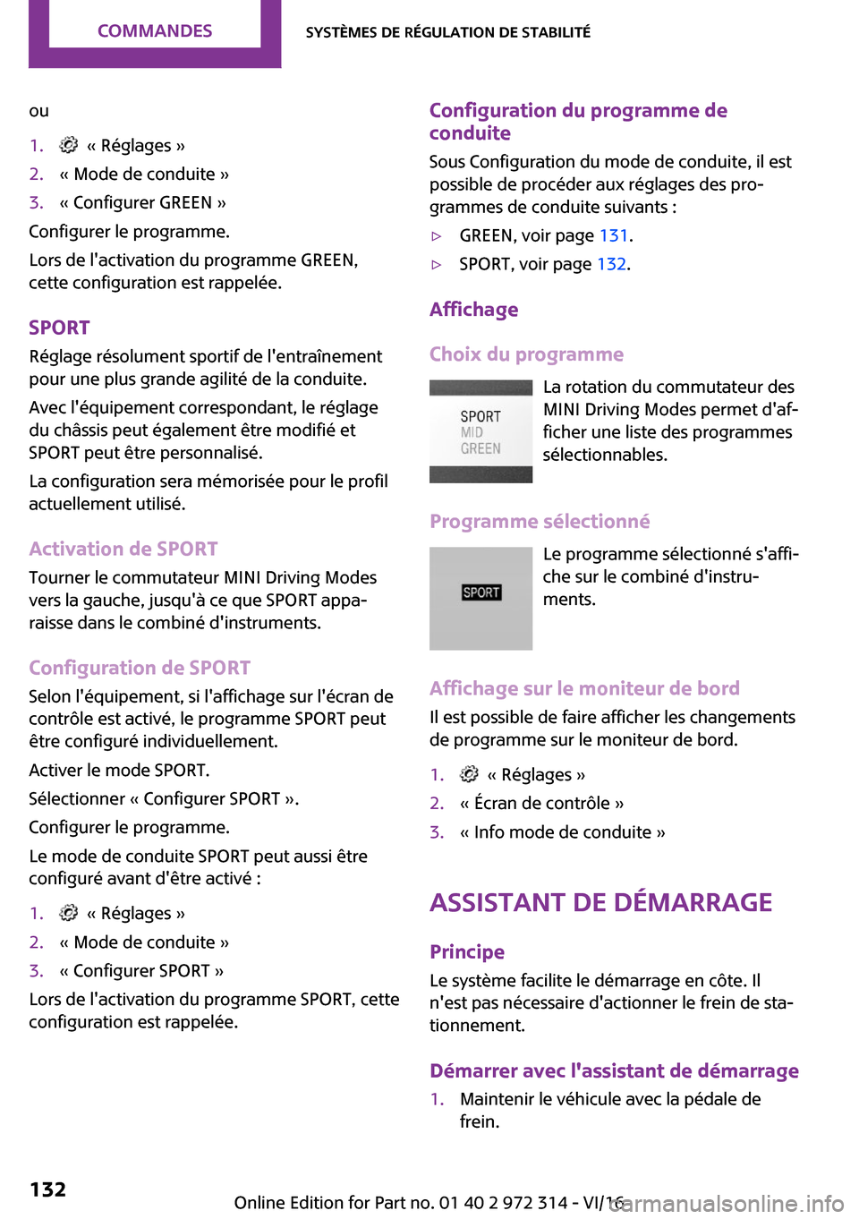 MINI 3 door 2016  Manuel du propriétaire (in French) �o�u�1�.� � �k� �R�é�g�l�a�g�e�s� �{�2�.�k� �M�o�d�e� �d�e� �c�o�n�d�u�i�t�e� �{�3�.�k� �C�o�n�f�i�g�u�r�e�r� �G�R�E�E�N� �{
�C�o�n�f�i�g�u�r�e�r� �l�e� �p�r�o�g�r�a�m�m�e�.
�L�o�r�s� �d�e� �l��a�c�