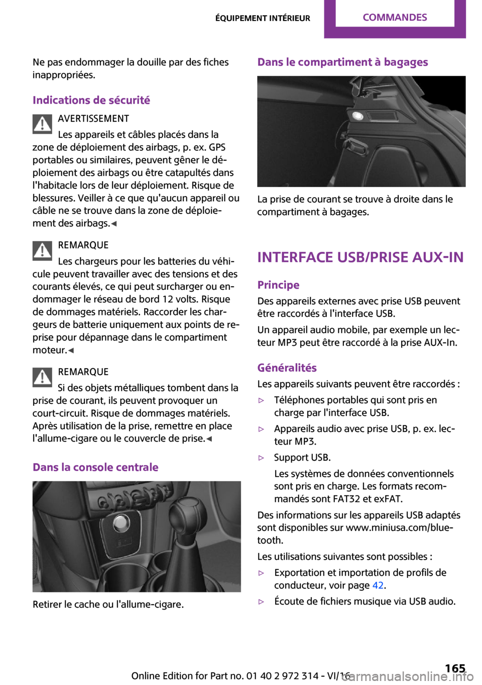 MINI 5 door 2016  Manuel du propriétaire (in French) �N�e� �p�a�s� �e�n�d�o�m�m�a�g�e�r� �l�a� �d�o�u�i�l�l�e� �p�a�r� �d�e�s� �f�i�c�h�e�s�i�n�a�p�p�r�o�p�r�i�é�e�s�.
�I�n�d�i�c�a�t�i�o�n�s��d�e��s�é�c�u�r�i�t�é �A�V�E�R�T�I�S�S�E�M�E�N�T
�L�e�s� 