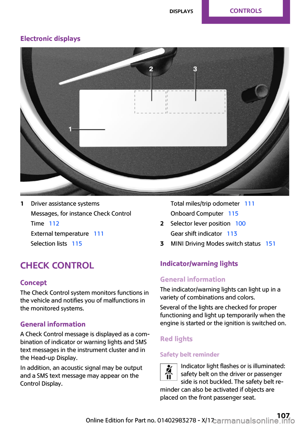 MINI Clubman 2018  Owners Manual �E�l�e�c�t�r�o�n�i�c��d�i�s�p�l�a�y�s�1�D�r�i�v�e�r� �a�s�s�i�s�t�a�n�c�e� �s�y�s�t�e�m�s
�M�e�s�s�a�g�e�s�,� �f�o�r� �i�n�s�t�a�n�c�e� �C�h�e�c�k� �C�o�n�t�r�o�l
�T�i�m�eps �1�1�2
�E�x�t�e�r�n�a�l