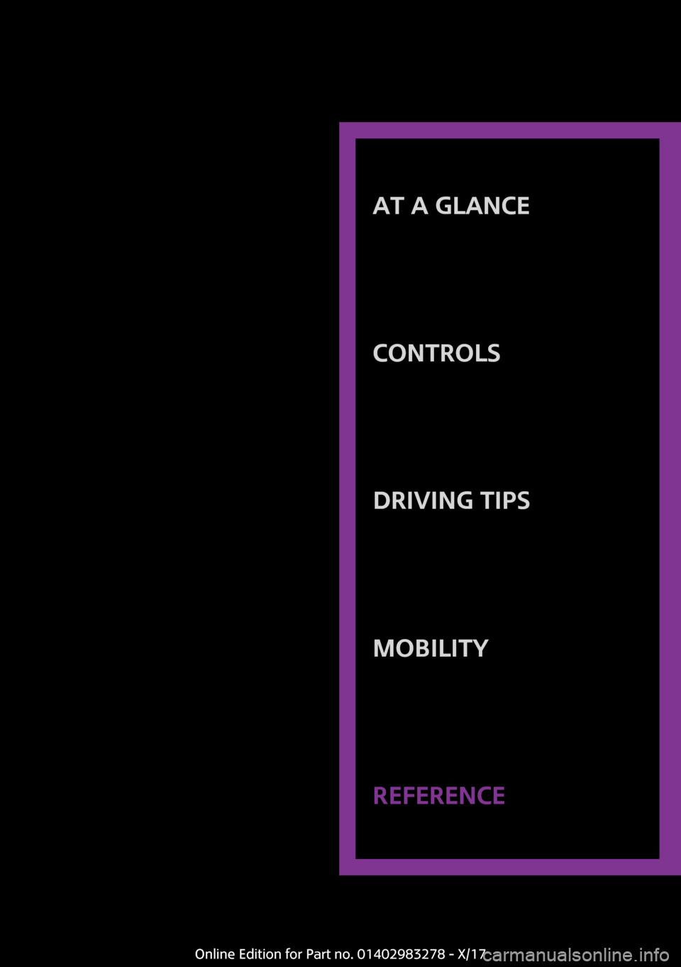 MINI Clubman 2018  Owners Manual �A�T��A��G�L�A�N�C�E
�C�O�N�T�R�O�L�S�D�R�I�V�I�N�G��T�I�P�S�M�O�B�I�L�I�T�Y�R�E�F�E�R�E�N�C�E
�O�n�l�i�n�e� �E�d�i�t�i�o�n� �f�o�r� �P�a�r�t� �n�o�.� �0�1�4�0�2�9�8�3�2�7�8� �-� �X�/�1�7 