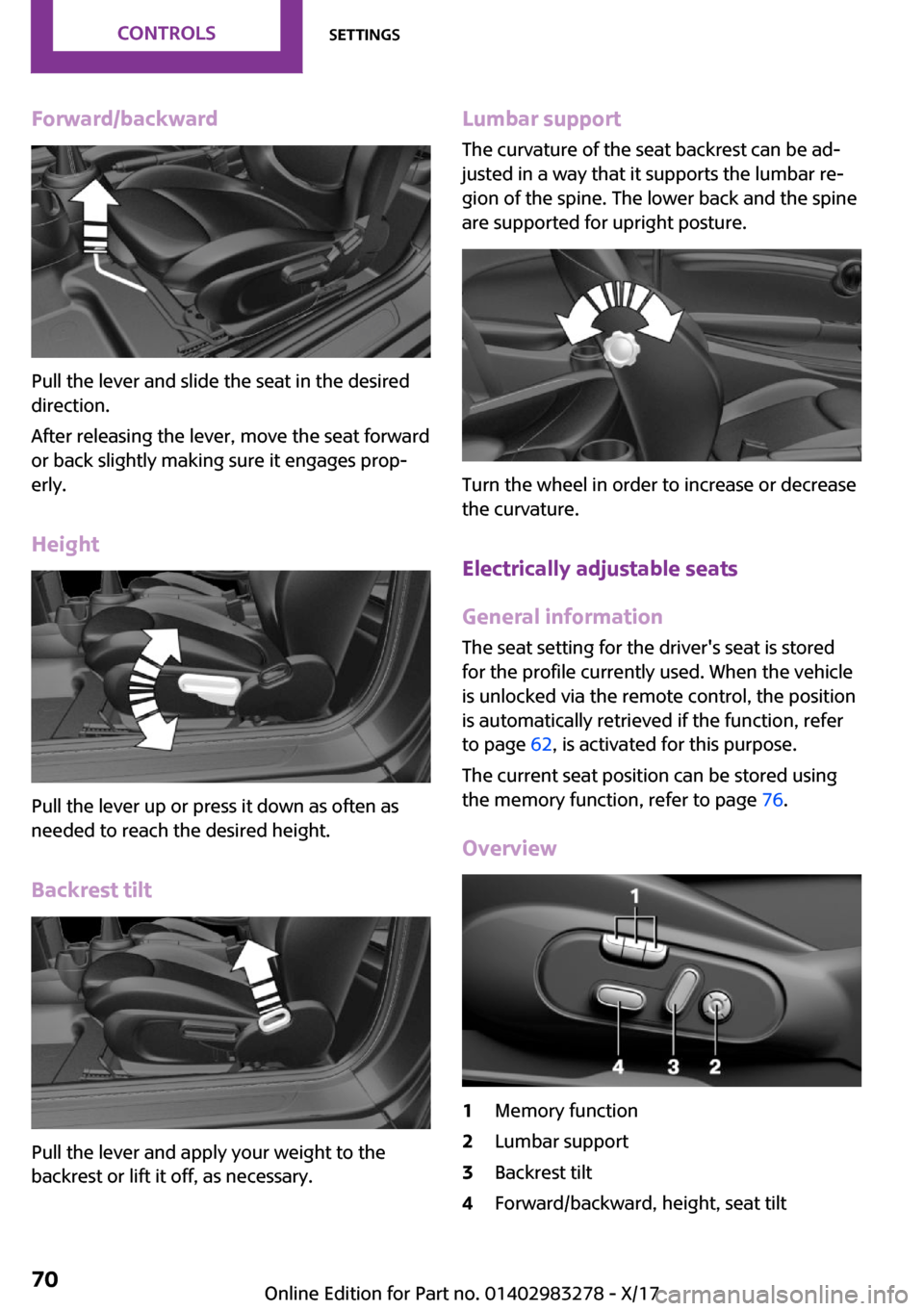 MINI Clubman 2018 Repair Manual �F�o�r�w�a�r�d�/�b�a�c�k�w�a�r�d
�P�u�l�l� �t�h�e� �l�e�v�e�r� �a�n�d� �s�l�i�d�e� �t�h�e� �s�e�a�t� �i�n� �t�h�e� �d�e�s�i�r�e�d
�d�i�r�e�c�t�i�o�n�.
�A�f�t�e�r� �r�e�l�e�a�s�i�n�g� �t�h�e� �l�e�v�e�