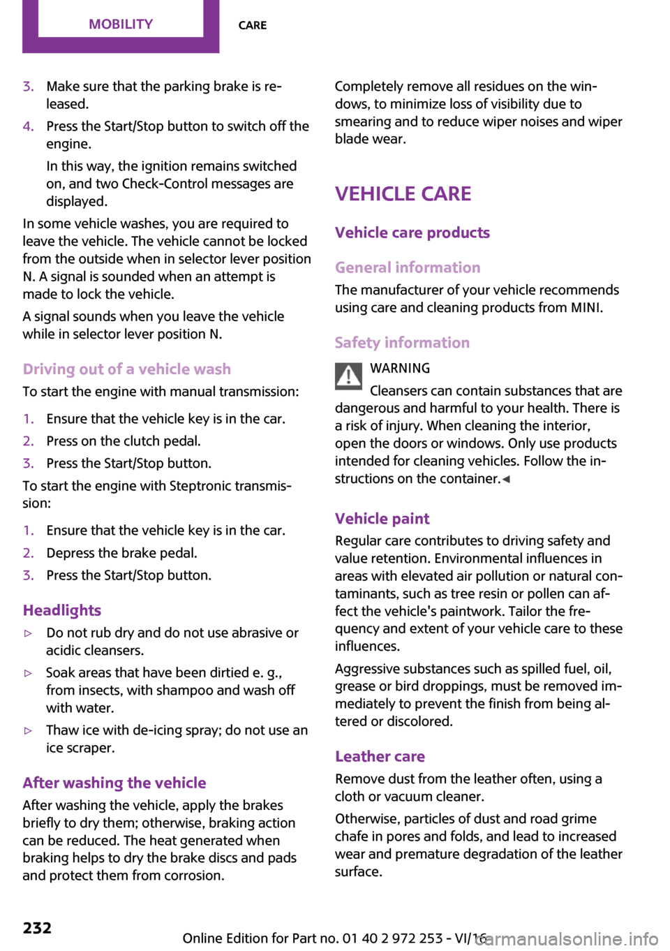 MINI Clubman 2016  Owners Manual �3�.�M�a�k�e� �s�u�r�e� �t�h�a�t� �t�h�e� �p�a�r�k�i�n�g� �b�r�a�k�e� �i�s� �r�e~
�l�e�a�s�e�d�.�4�.�P�r�e�s�s� �t�h�e� �S�t�a�r�t�/�S�t�o�p� �b�u�t�t�o�n� �t�o� �s�w�i�t�c�h� �o�f�f� �t�h�e �e�n�g�i