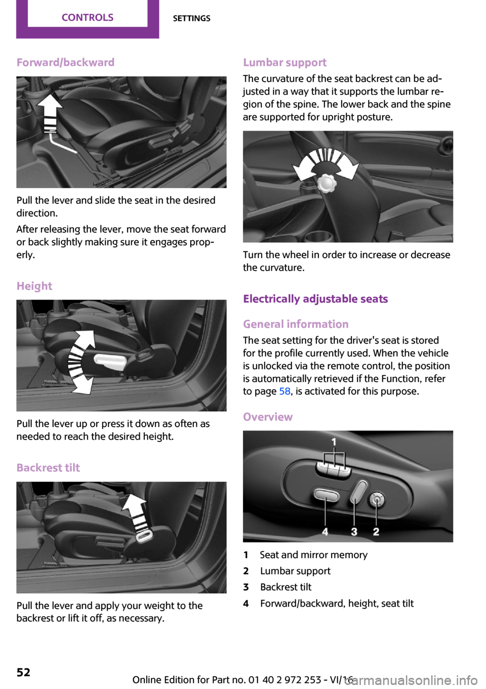 MINI Clubman 2016 Workshop Manual �F�o�r�w�a�r�d�/�b�a�c�k�w�a�r�d
�P�u�l�l� �t�h�e� �l�e�v�e�r� �a�n�d� �s�l�i�d�e� �t�h�e� �s�e�a�t� �i�n� �t�h�e� �d�e�s�i�r�e�d
�d�i�r�e�c�t�i�o�n�.
�A�f�t�e�r� �r�e�l�e�a�s�i�n�g� �t�h�e� �l�e�v�e�