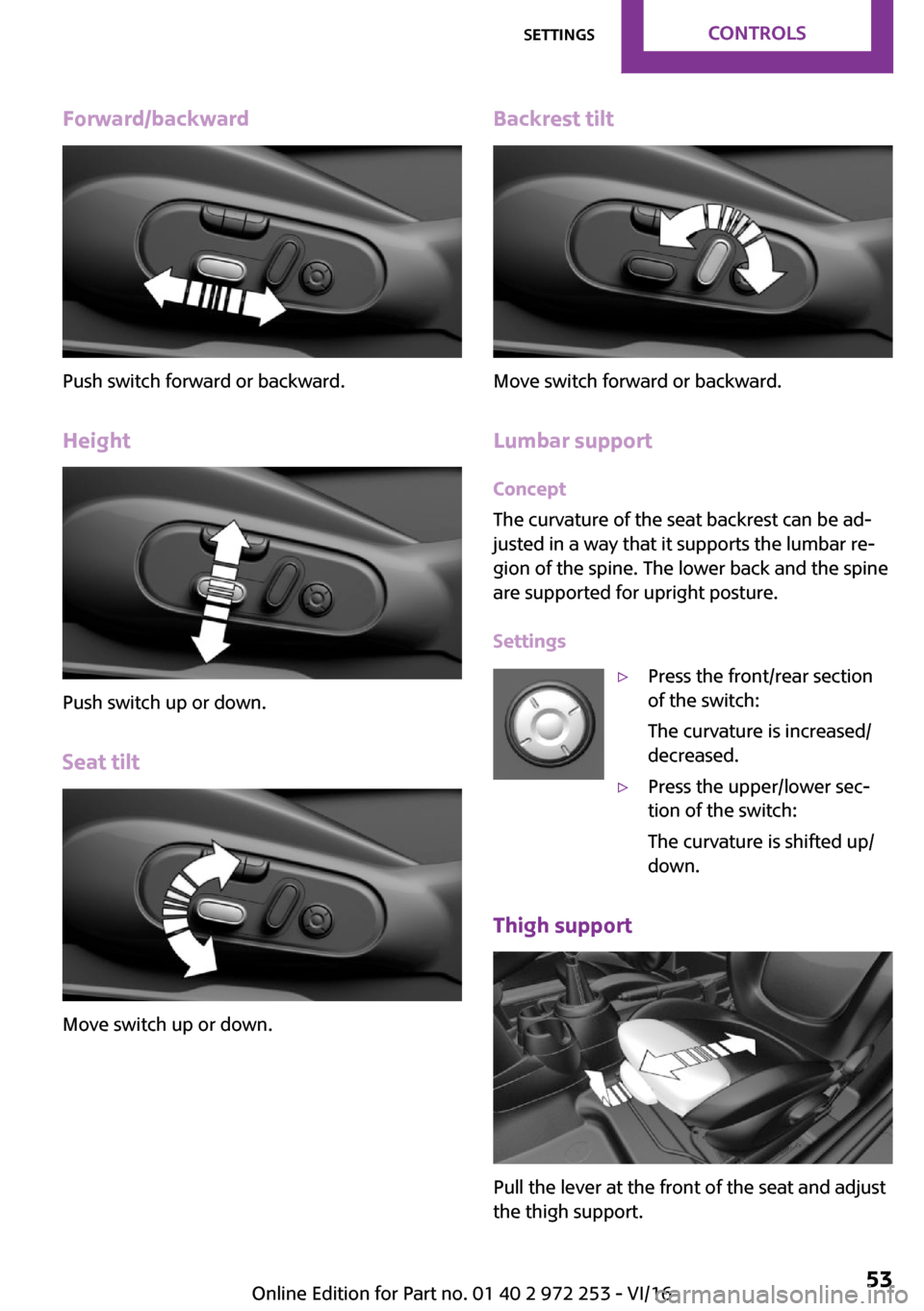 MINI Clubman 2016 Workshop Manual �F�o�r�w�a�r�d�/�b�a�c�k�w�a�r�d
�P�u�s�h� �s�w�i�t�c�h� �f�o�r�w�a�r�d� �o�r� �b�a�c�k�w�a�r�d�.
�H�e�i�g�h�t
�P�u�s�h� �s�w�i�t�c�h� �u�p� �o�r� �d�o�w�n�. �S�e�a�t��t�i�l�t
�M�o�v�e� �s�w�i�t�c�h�