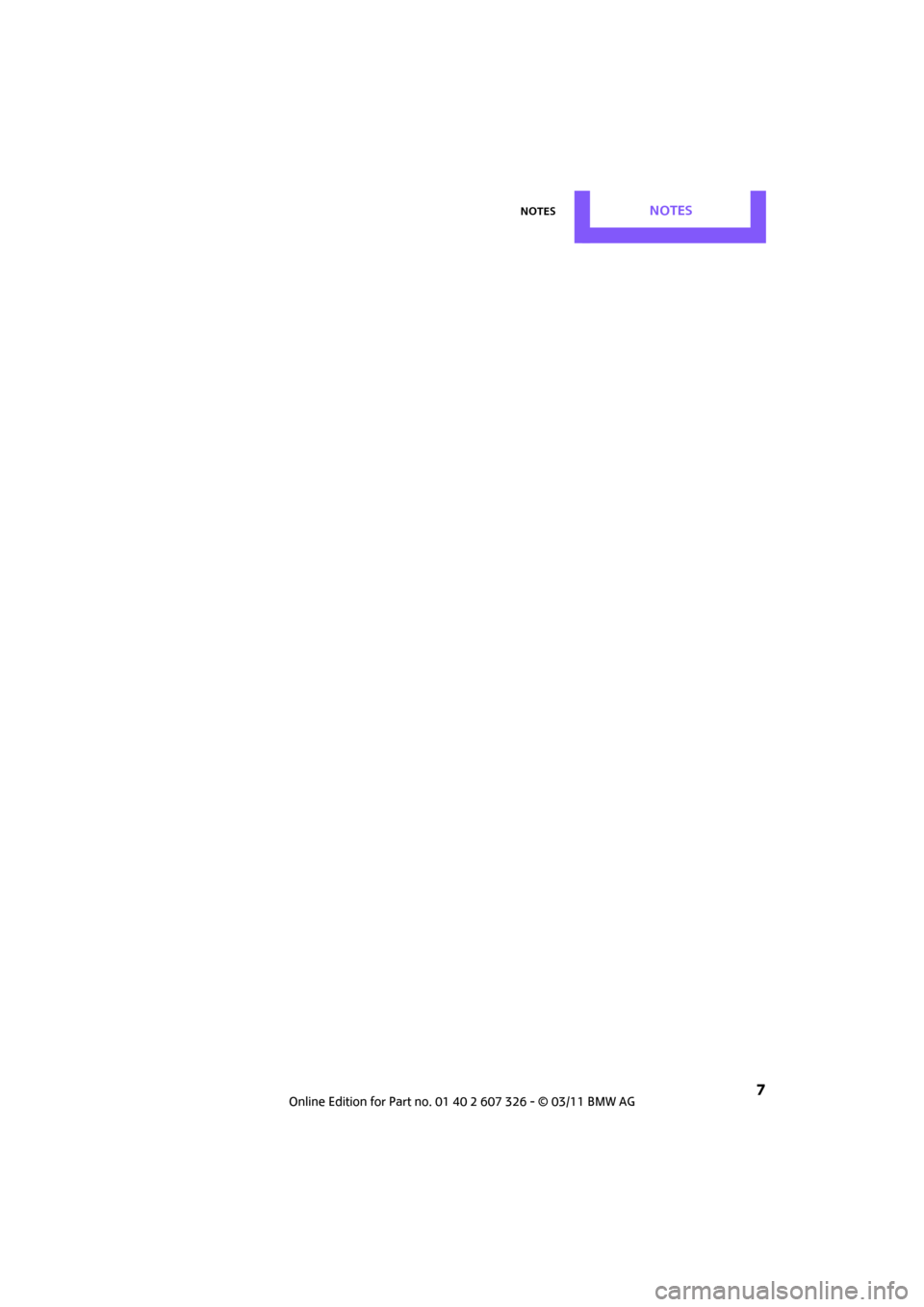 MINI Clubman 2011 Owners Manual NotesNOTES
7 MINI Clubman 2011 Owners Manual NotesNOTES
7