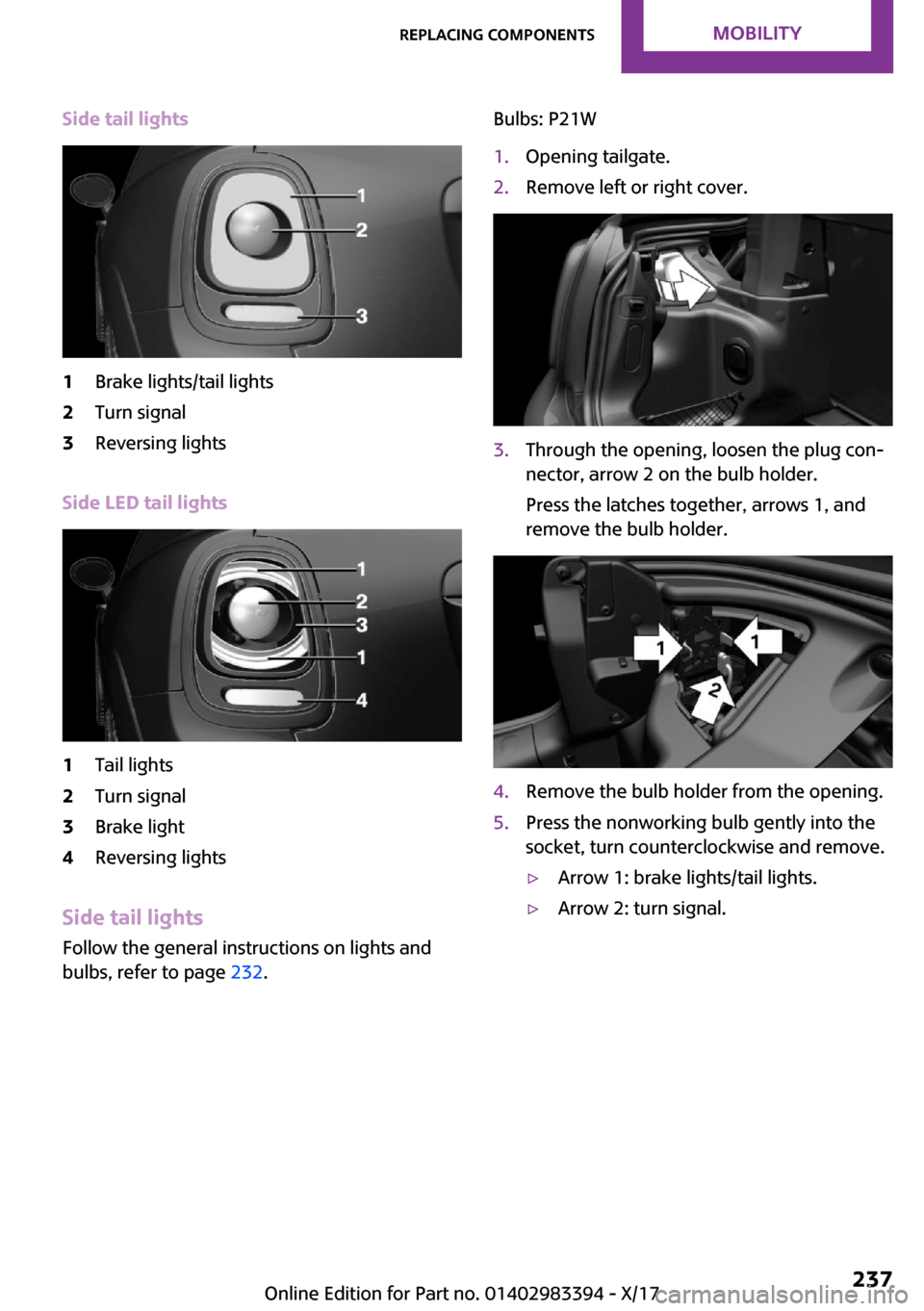 MINI Convertible 2018  Owners Manual �S�i�d�e��t�a�i�l��l�i�g�h�t�s�1�B�r�a�k�e� �l�i�g�h�t�s�/�t�a�i�l� �l�i�g�h�t�s�2�T�u�r�n� �s�i�g�n�a�l�3�R�e�v�e�r�s�i�n�g� �l�i�g�h�t�s
�S�i�d�e��L�E�D��t�a�i�l��l�i�g�h�t�s
�1�T�a�i�l� �l�i�g