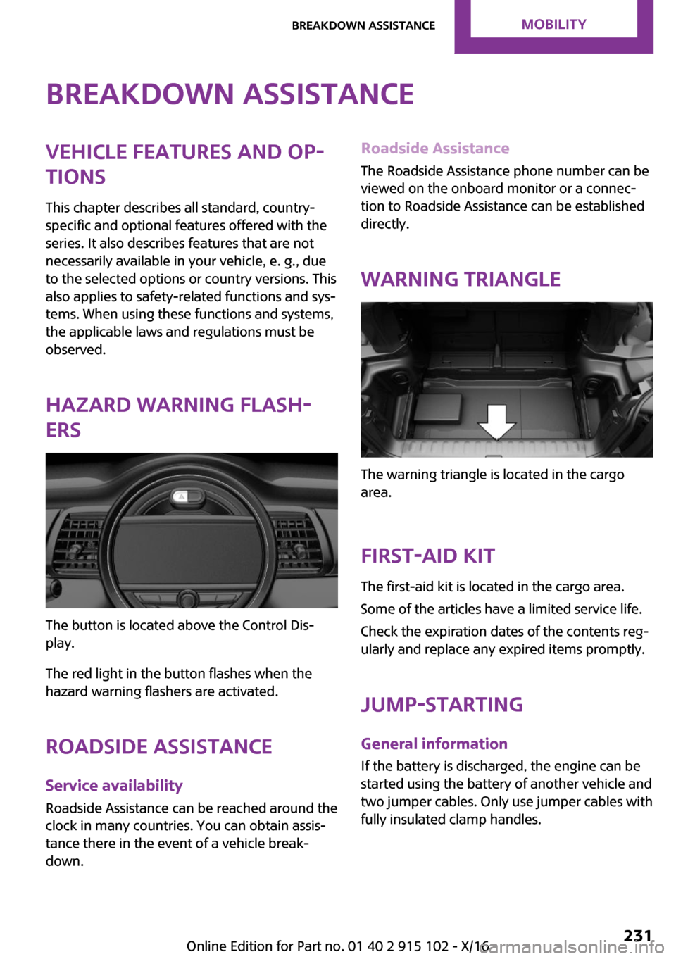 MINI Convertible 2017  Owners Manual �B�r�e�a�k�d�o�w�n��a�s�s�i�s�t�a�n�c�e�V�e�h�i�c�l�e��f�e�a�t�u�r�e�s��a�n�d��o�p
